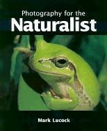 Stock image for Photography for the Naturalist for sale by AwesomeBooks