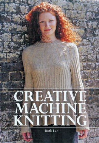 Beispielbild fr Creative Machine Knitting zum Verkauf von BooksRun