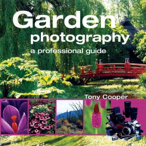 Beispielbild fr Garden Photography: A Professional Guide zum Verkauf von HPB-Ruby