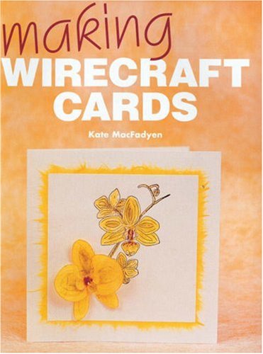 Stock image for Making Wirecraft Cards for sale by HPB-Emerald