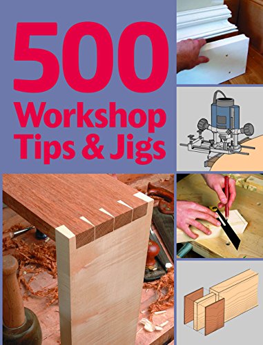 Stock image for 500 Workshop Tips & Jigs for sale by SecondSale