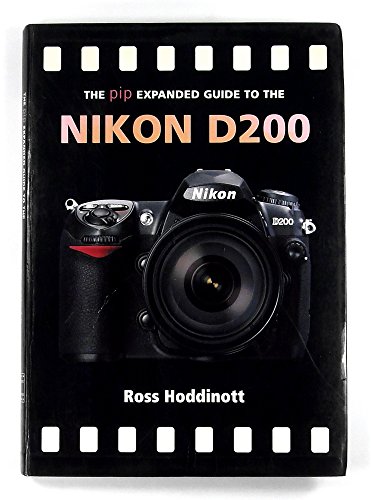 Stock image for The PIP Expanded Guide to the Nikon D200 (PIP Expanded Guide Series) for sale by SecondSale