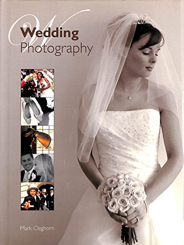 Stock image for Wedding Photography: The Complete Guide for sale by ThriftBooks-Dallas