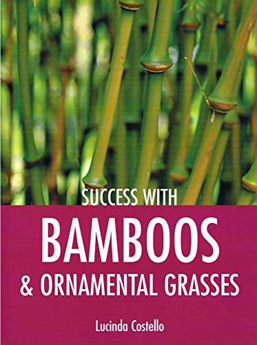 Imagen de archivo de Success with Bamboo and Ornamental Grasses a la venta por Better World Books
