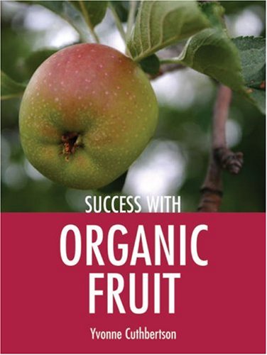Stock image for Success with Organic Fruit for sale by Better World Books