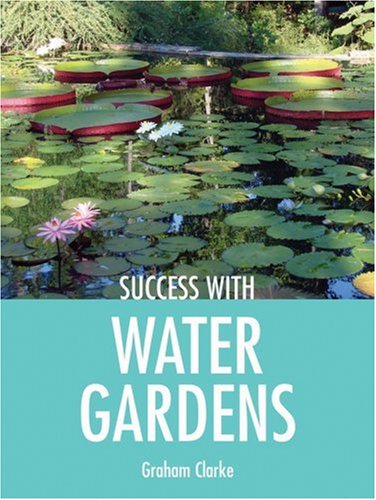 Imagen de archivo de Success with Water Gardens a la venta por Better World Books
