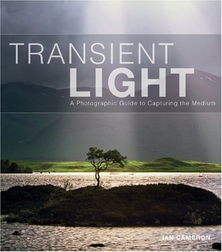 Stock image for Transient Light : A Photographic Guide to Capturing the Medium for sale by Better World Books