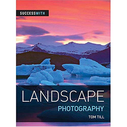 Beispielbild fr Success With Landscape Photography zum Verkauf von Seattle Goodwill