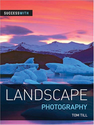 9781861085351: Success with Landscape Photography: 0
