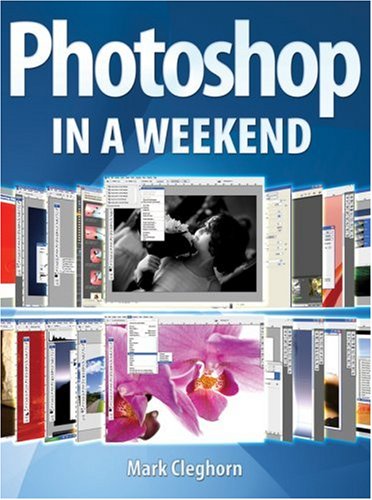Beispielbild fr Photoshop in a Weekend zum Verkauf von ThriftBooks-Dallas