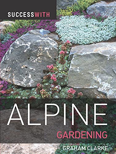 Success with Alpine Gardening