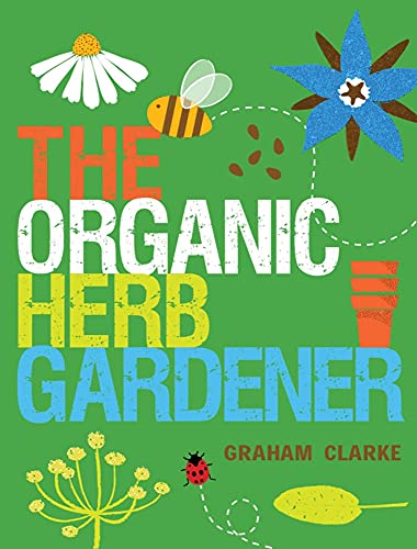 Beispielbild fr Organic Herb Gardener, The zum Verkauf von WorldofBooks