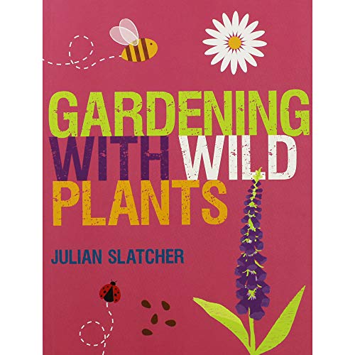 Imagen de archivo de GARDENING WITH WILD PLANTS a la venta por Revaluation Books
