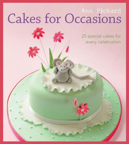 Beispielbild fr Cakes for Occasions: 25 Special Cakes for Every Celebration zum Verkauf von WorldofBooks