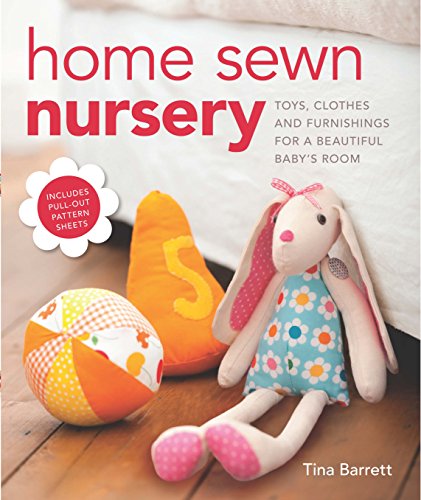 Stock image for Home Sewn Nursery : Toys, Clothes and Furnishings for a Beautiful Baby's Room for sale by Better World Books: West