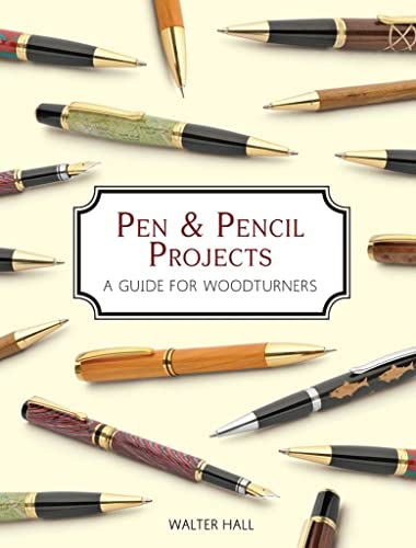 Imagen de archivo de Pen & Pencil Projects A Guide for Woodturners a la venta por Revaluation Books