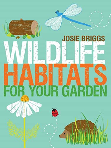 Stock image for Wildlife Habitats for your Garden for sale by WorldofBooks