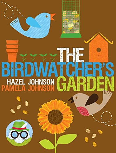 The Birdwatcher's Garden (9781861088703) by Hazel J.; Johnson Pamela Johnson; Pamela Johnson