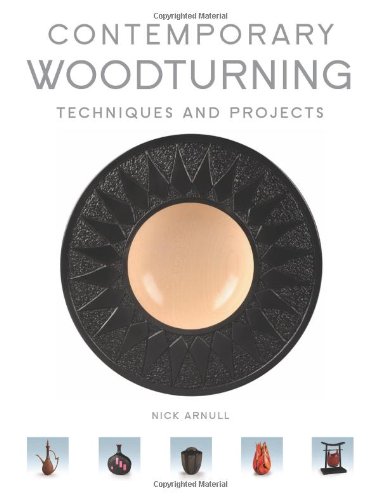Imagen de archivo de Contemporary Woodturning Techniques and Projects a la venta por Revaluation Books
