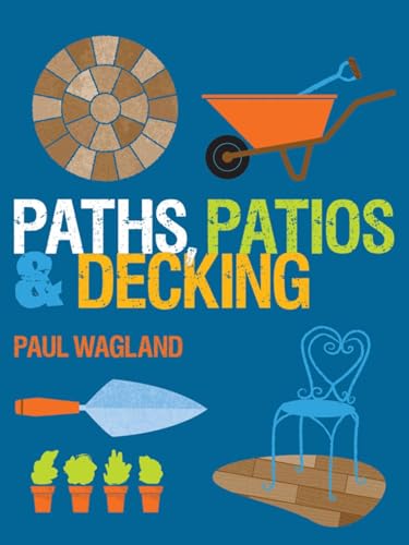 Stock image for Paths, Patios & Decking for sale by Wonder Book