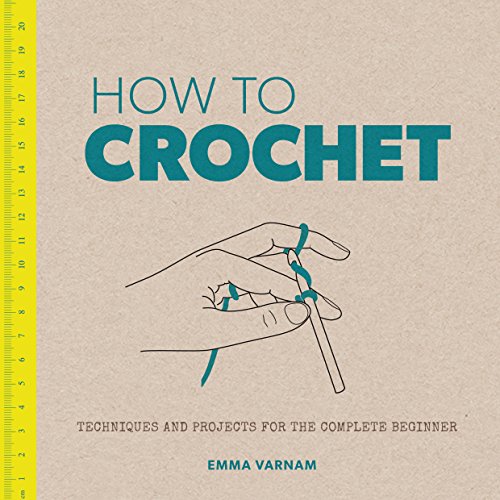 Beispielbild fr How to Crochet: Techniques and Projects for the Complete Beginner zum Verkauf von WorldofBooks