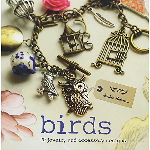 Imagen de archivo de Birds: 20 Jewelry and Accessory Designs a la venta por suffolkbooks