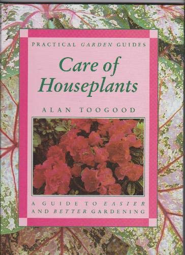 9781861183804: Care Of Houseplants (Practical Garden Guides)