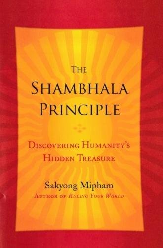 9781861185495: The Shambhala Principle: Discovering Humanity's Hidden Treasure