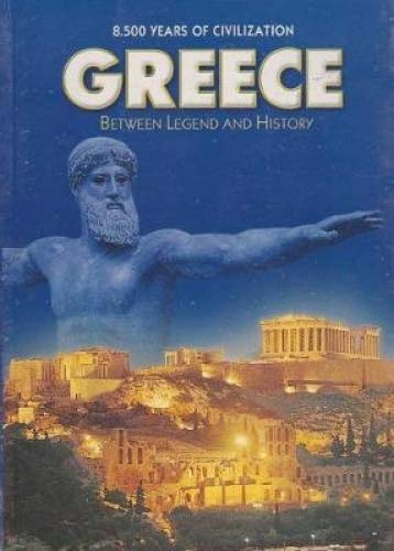 Beispielbild fr Greece : Between Legend & History : 8500 Years of Civilisation zum Verkauf von Buchpark