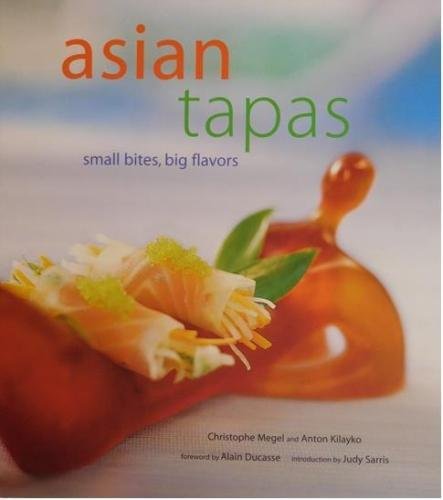 9781861188748: Asian Tapas: Small Bites, Big Flavors