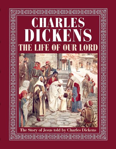 9781861189608: The Life of Our Lord: The Story of Jesus Told by Charles Dickens
