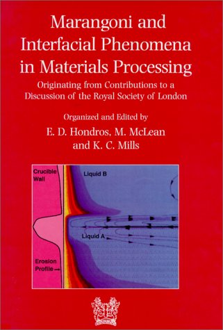 9781861250568: Marangoni and Interfacial Phenomena in Materials Processing (Matsci)