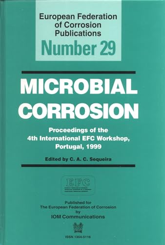 9781861251114: Microbial Corrosion (EFC 29): Papers from the 4th International EFC Workshop, Lisbon, Portugal, 1999.