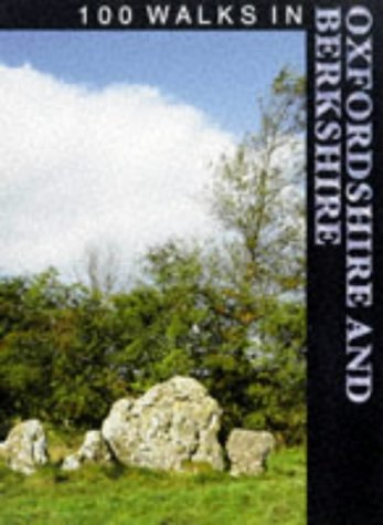 Stock image for 100 Walks in Oxfordshire and Berkshire for sale by Better World Books