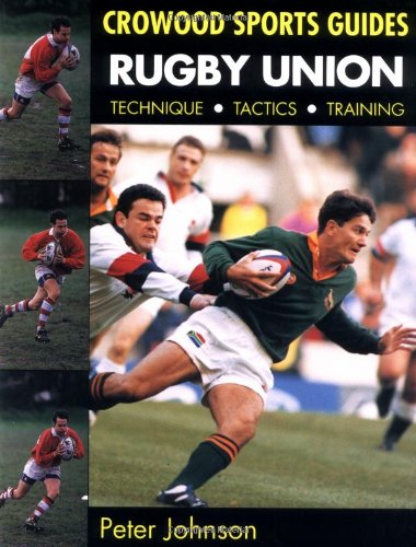 Beispielbild fr Rugby Union: Technique, Tactics, Training (Crowood Sports Guides) zum Verkauf von Reuseabook