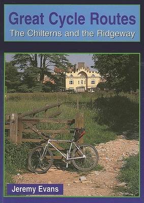 Stock image for Chilterns and the Ridgeway (Great Cycle Routes) for sale by WorldofBooks