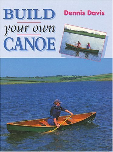 Build Your Own Canoe (9781861260536) by Davis, Dennis