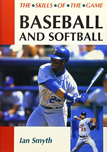 Beispielbild fr Baseball and Softball (The Skills of the Game) zum Verkauf von Reuseabook