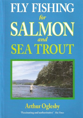 Beispielbild fr Fly Fishing for Salmon and Sea Trout zum Verkauf von WorldofBooks