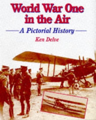 Beispielbild fr World War One in the Air: An Illustrated History (Crowood Aviation Series) (Pictorial History) zum Verkauf von MusicMagpie