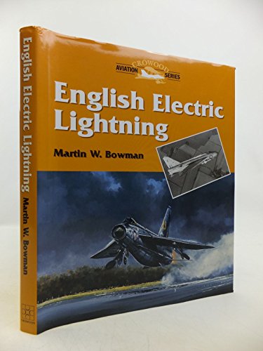 English Electric Lightning (Crowood Aviation Series) (9781861260994) by Bowman, Martin W.