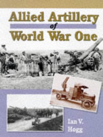 Stock image for Allied Artillery of World War One for sale by Foggy Mountain Books