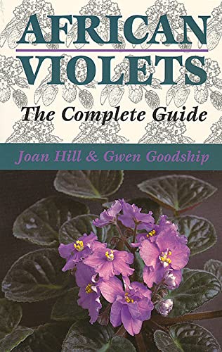 Beispielbild fr African Violets: The Complete Guide zum Verkauf von Books of the Smoky Mountains