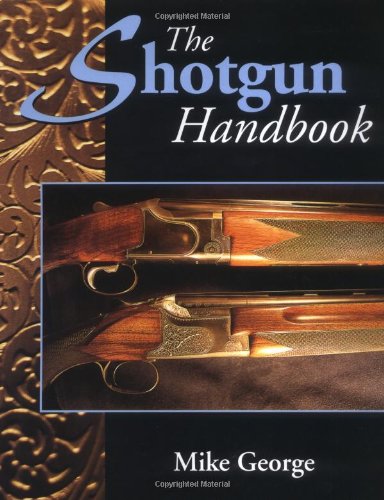 Stock image for The Shotgun Handbook for sale by The London Bookworm