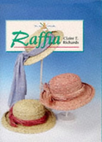 Imagen de archivo de Raffia: the Art of Crafts a la venta por WorldofBooks