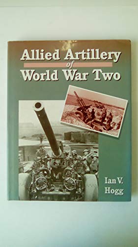 Imagen de archivo de Allied Artillery of World War II a la venta por Better World Books