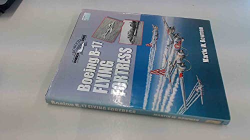 Boeing B-17 Flying Fortress (Crowood Aviation Series) (9781861261700) by Bowman, Martin