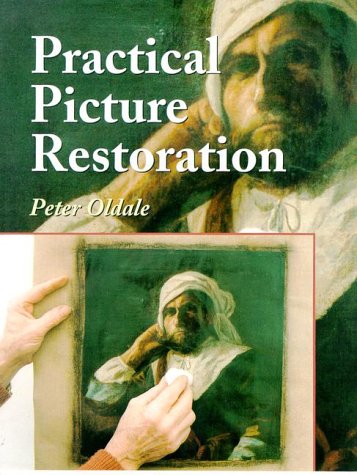 Stock image for Practical Picture Restoration for sale by The Red Onion Bookshoppe