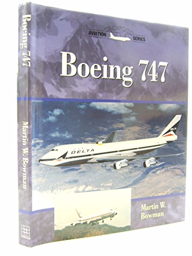 Boeing 747 (Crowood Aviation Series) (9781861262424) by Martin W. Bowman