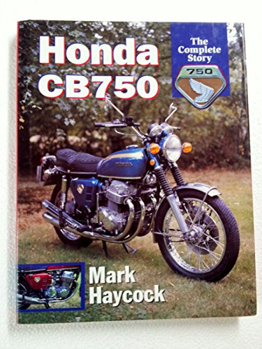 Beispielbild fr Honda Cb750: The Complete Story zum Verkauf von Byrd Books